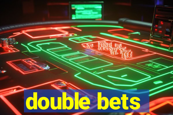 double bets